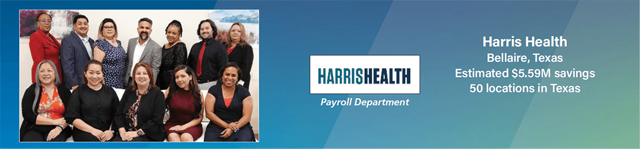 Harris Health Harris Health; Bellaire, Texas; Estimated $5.59M savings; 50 locations in Texas